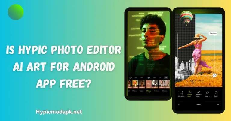 is hypic Photo Editor AI Art for Android app free